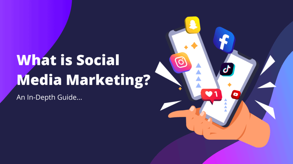 An In-Depth Guide to Social Media Marketing and How it Can Help Your Business - Konectiz