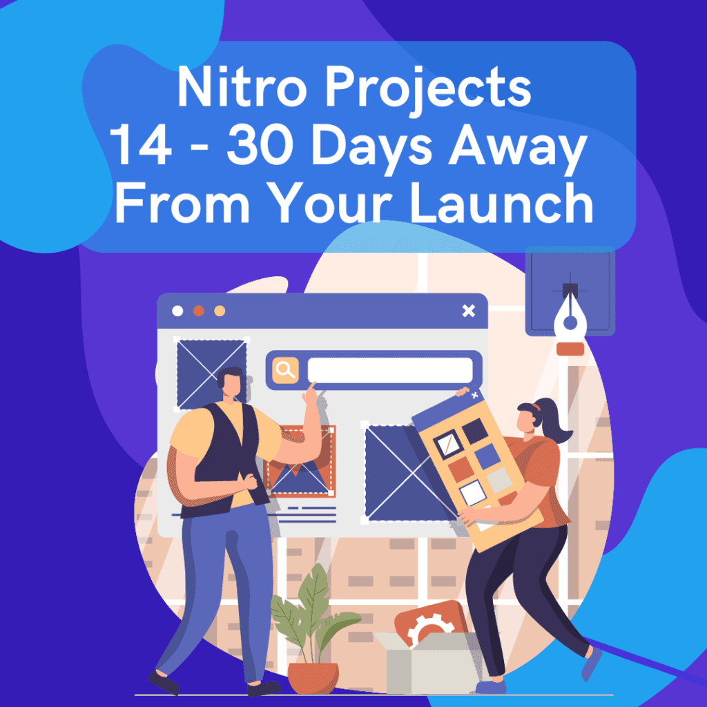 Nitro Projects 14 - 30 Days Away From Your Launch - Konectiz