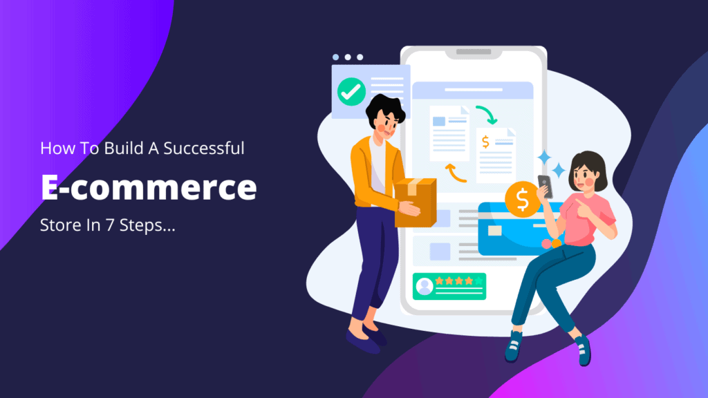 How To Build A Successful E-Commerce In 7 Steps - Konectiz