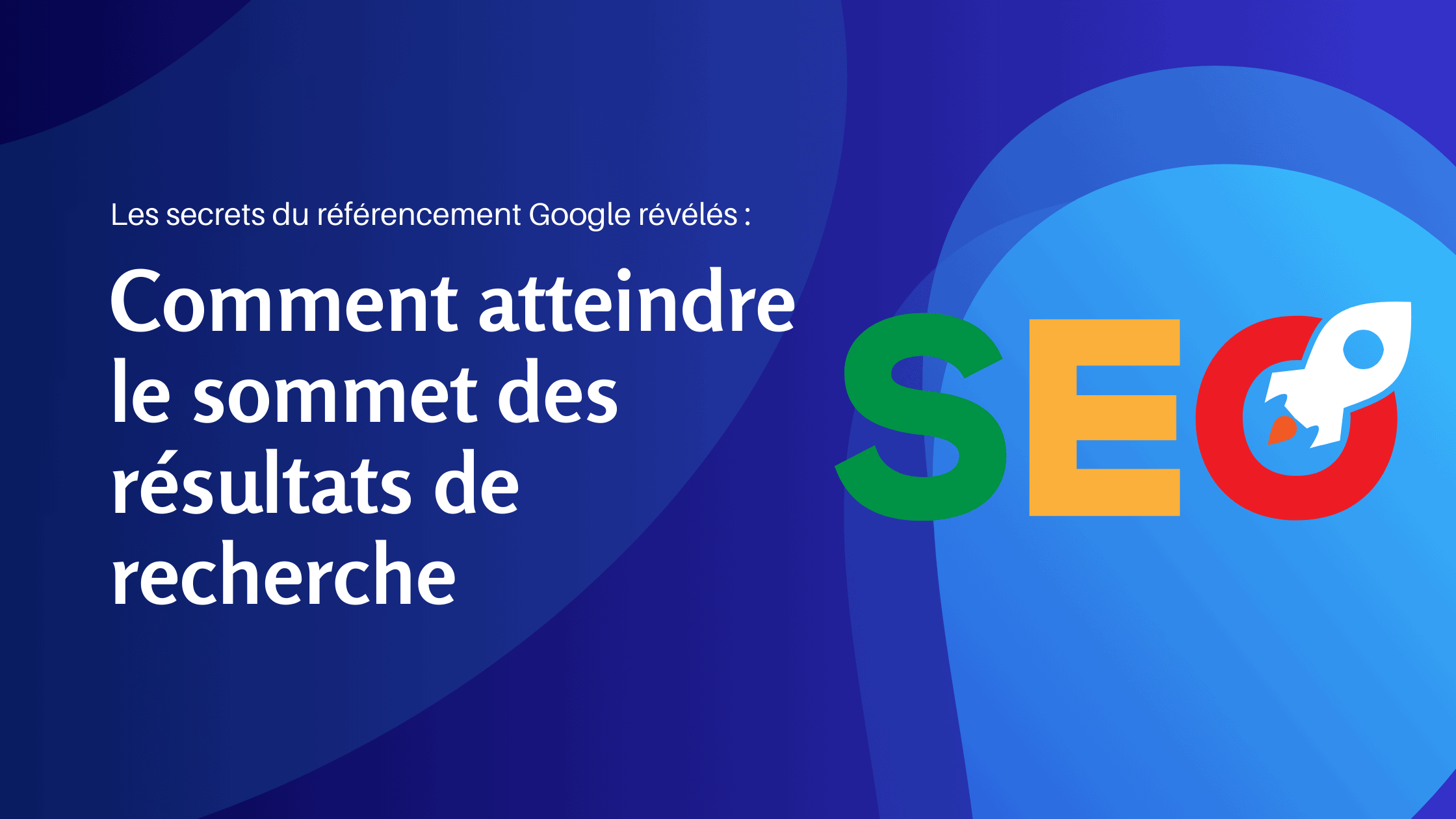 Les secrets du référencement Google révélés Comment atteindre le sommet des résultats de recherche - Konectiz