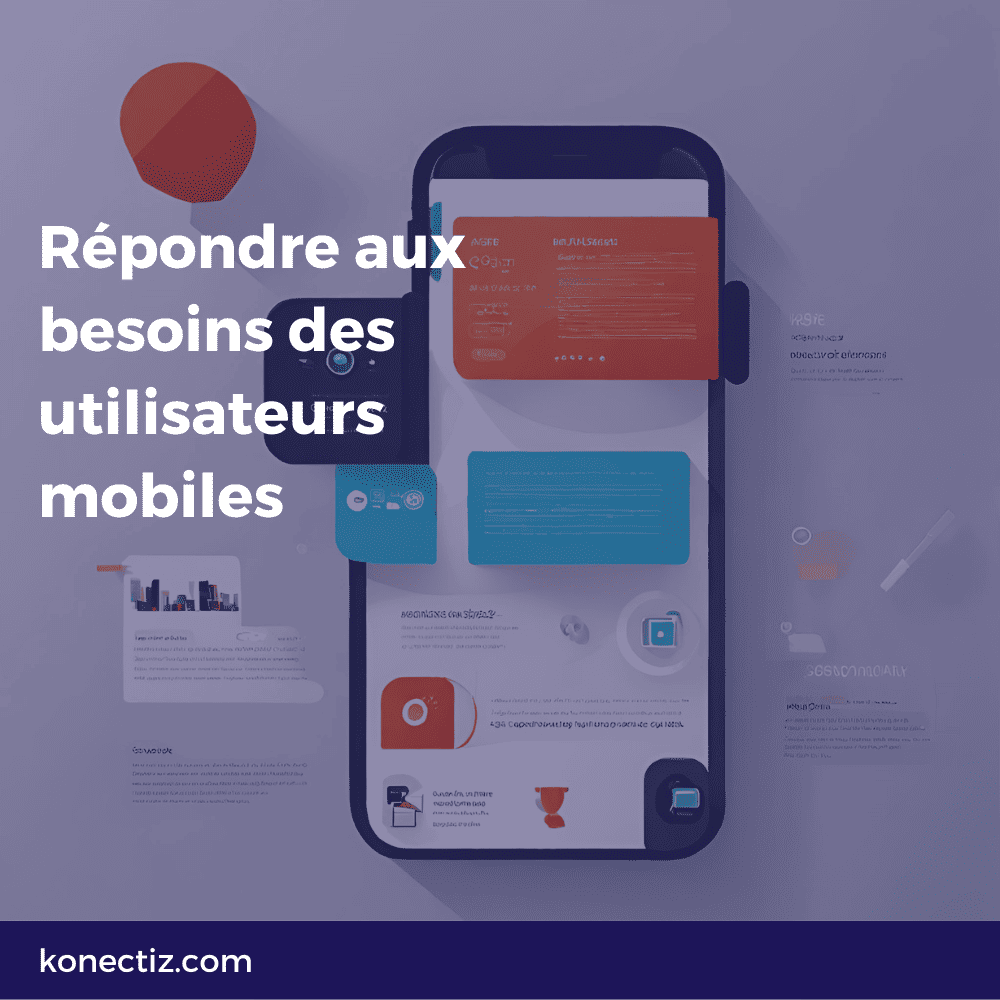 Répondre aux besoins des utilisateurs mobiles - Konectiz