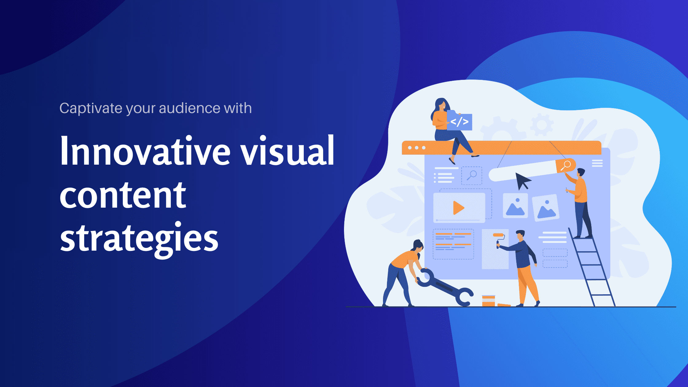 Captivate your audience with innovative visual content strategies - Konectiz