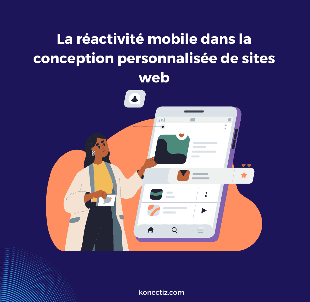 La réactivité mobile dans la conception personnalisée de sites web - Konectiz