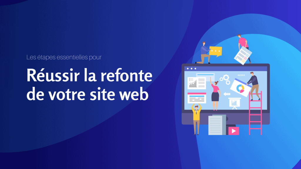 Les étapes essentielles pour réussir la refonte de votre site web - Konectiz