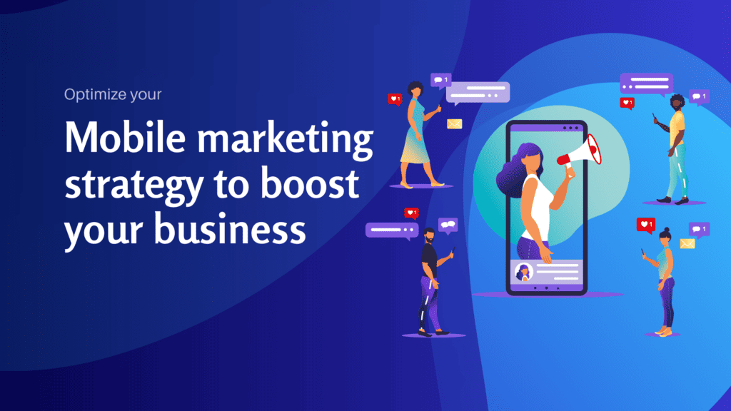 Optimize your mobile marketing strategy to boost your business - Konectiz