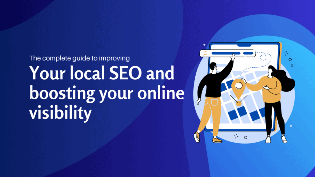 The Complete Guide to Improving Your Local SEO and Boosting Your Online Visibility - Konectiz