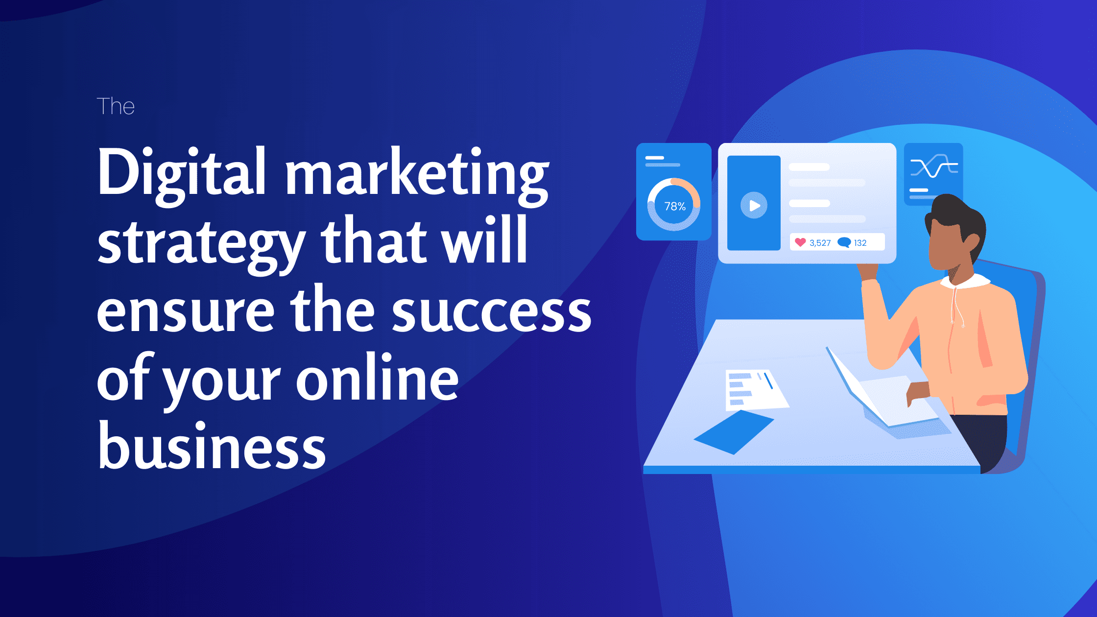 The digital marketing strategy that will ensure the success of your online business - Konectiz