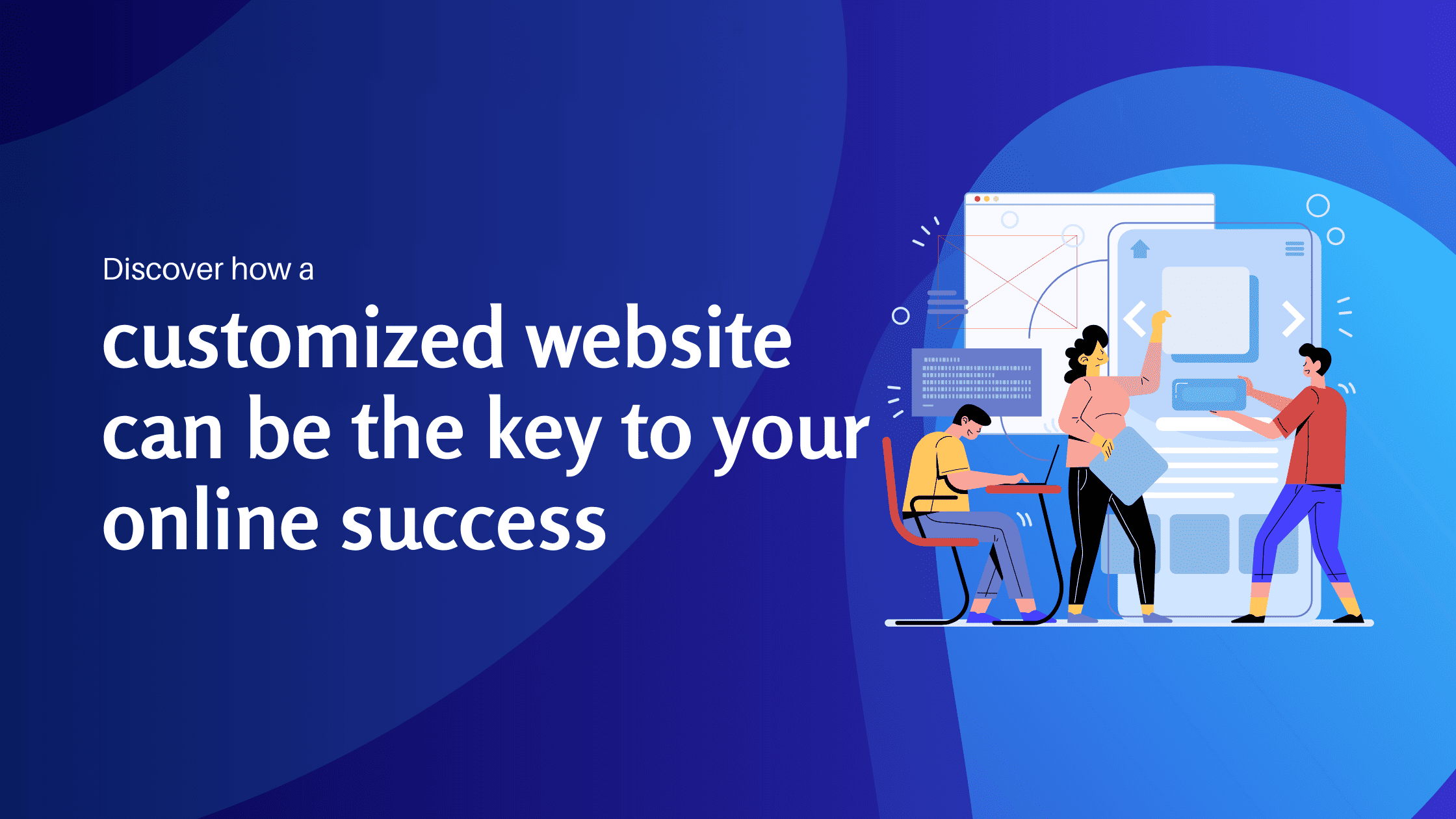Discover how a customized website can be the key to your online success - Konectiz