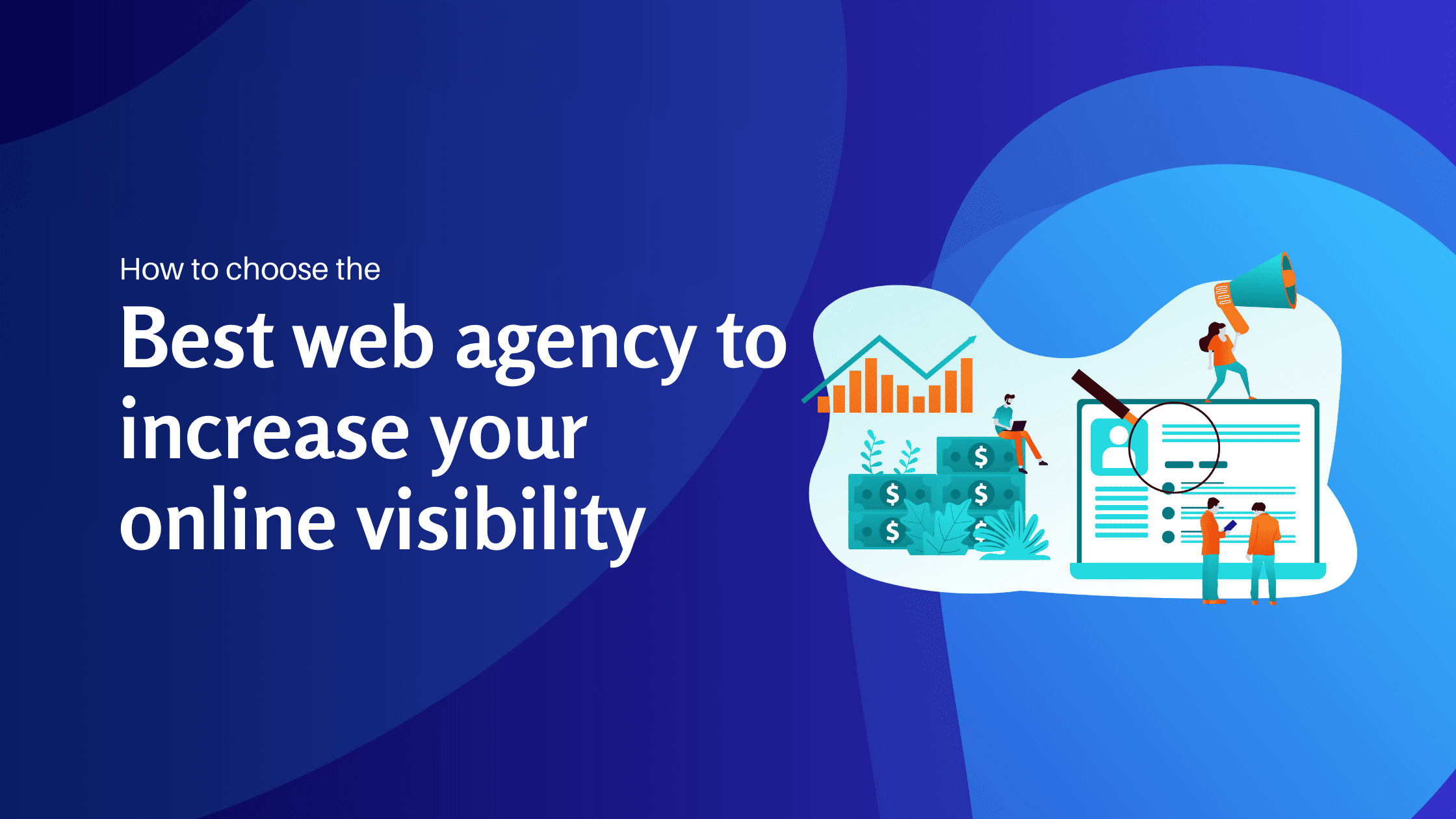 How to choose the best web agency to increase your online visibility - Konectiz