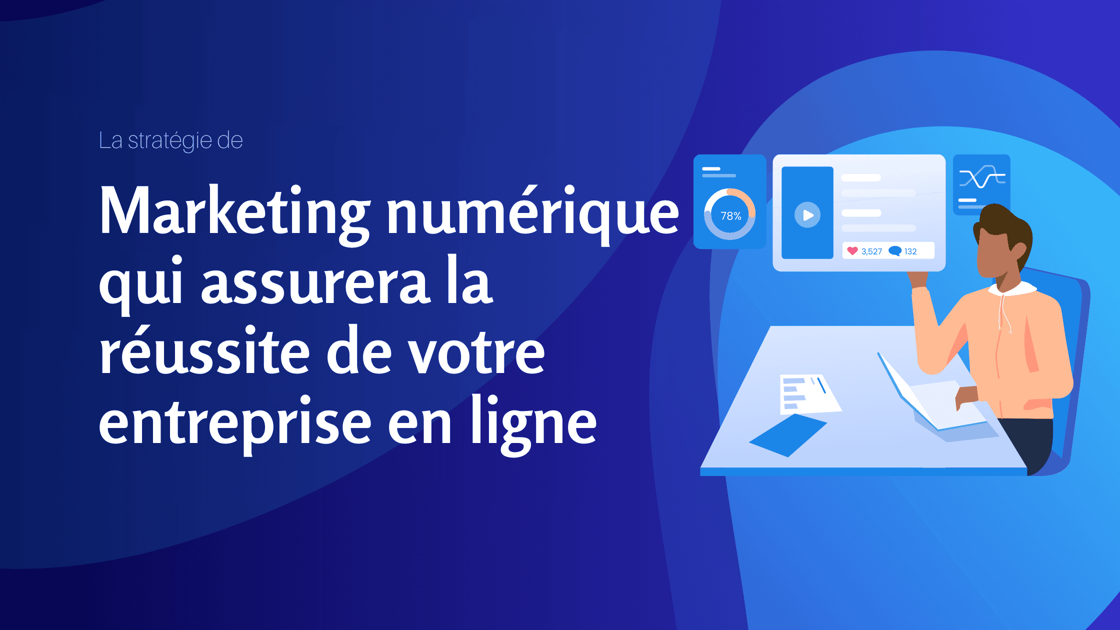 La stratégie de marketing numérique qui assurera la réussite de votre entreprise en ligne -V2 - Konectiz